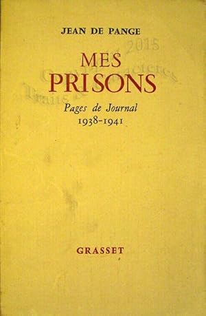 Mes prisons, pages de journal 1938-1941.