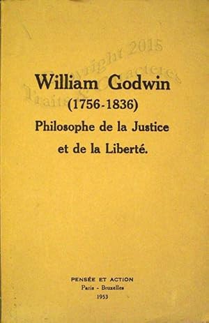 William Godwin (1756-1836) Philosophe de la justice et de la liberté.