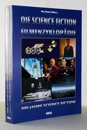 Bild des Verkufers fr Die Science-Fiction-Filmenzyklopdie : 100 Jahre Science fiction / Phil Hardy (Hrsg.). [Beitr. von Dennis Gifford . bers.: Gnter Schmitz ; Petra Masermann] zum Verkauf von Antiquariat Stefan Wulf