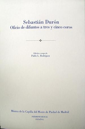 Seller image for Oficio de Difuntos a tres y cinco Coros. Edicin a cargo de Pablo Lorenzo Rodrguez Fernndez. for sale by Hesperia Libros