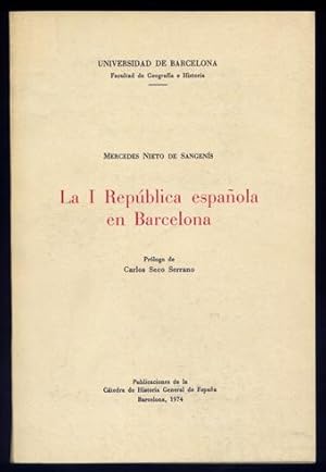 Imagen del vendedor de La I Repblica Espaola en Barcelona. Prlogo de Carlos Seco Serrano. a la venta por Hesperia Libros