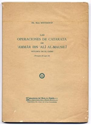 Imagen del vendedor de Las operaciones de Catarata de Ammar ibn Al Al - Mausili, oculista de El Cairo, principios del Siglo XI. a la venta por Hesperia Libros