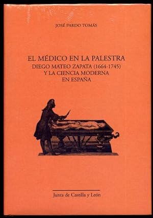 Immagine del venditore per El Mdico en la Palestra. Diego Mateo Zapata (1664-1745) y la Ciencia Moderna en Espaa. venduto da Hesperia Libros