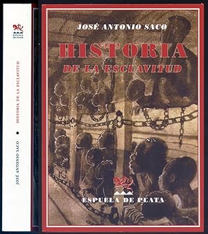 Imagen del vendedor de Historia de la Esclavitud. Introduccin [Jos Antonio Saco, periodista e historiador] de Luis Navarro Garca. a la venta por Hesperia Libros