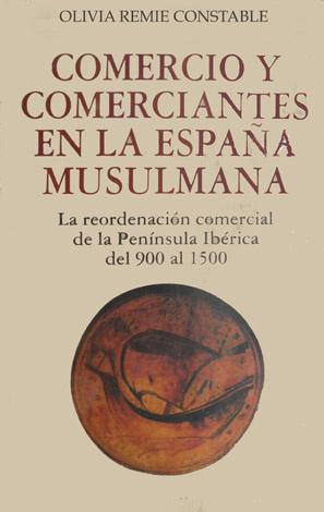 Immagine del venditore per Comercio y Comerciantes en la Espaa Musulmana. La reordenacin comercial de la Pennsula Ibrica del 900 al 1500. Traduccin de Helena Garrigs. venduto da Hesperia Libros