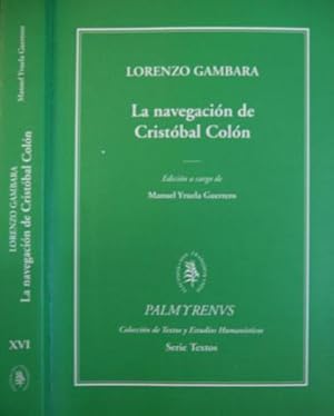 Imagen del vendedor de La Navegacin de Cristobal Coln. ["De Navigatione Christophori Columbi. Libri Quatuor" de Lorenzo Gambara de Brescia. Roma, 1581]. Edicin crtica, traduccin y estudio preliminar: "Las glogas Nuticas de Lorenzo Gambara", de Manuel Yruela Guerrero. Prlogo de Consuelo Varela Bueno. a la venta por Hesperia Libros