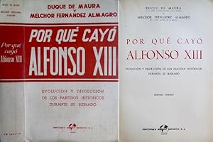 Immagine del venditore per Por qu cay Alfonso XIII. Evolucin y disolucin de los partidos histricos durante su reinado. venduto da Hesperia Libros