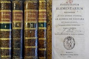 Imagen del vendedor de Institutionum Elementarium Philosophiae ad usum studiosae juventutis. [I: Historiam Philosophiae et Elementa Matheseos. II: Logicam ac Metaphysicam. III: Physicam Generalem. IV: Physicam Particularem]. a la venta por Hesperia Libros