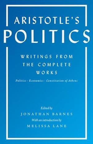 Seller image for Aristotle's Politics : Writings from the Complete Works: Politics - Economics - Constitution of Athens for sale by GreatBookPrices