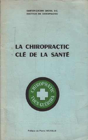 Seller image for La chiropratic cl de la sante for sale by librairie philippe arnaiz