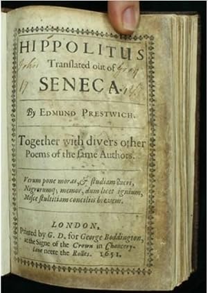 Bild des Verkufers fr Hippolitus Translated out of Seneca. / By Edmund Prestwich. / Together with divers other Poems of the same Authors. / Verum pone moras, & studiam lucre, / Nigrerum; memor, dum licet ignium, / Misce stultitiam conciliis brevem zum Verkauf von Sean Fagan, Rare Books