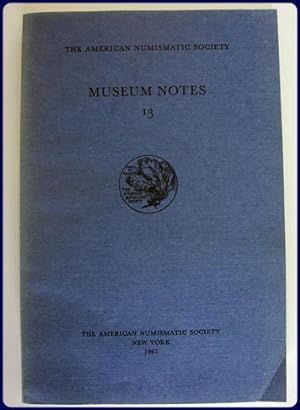 THE AMERICAN NUMISMATIC SOCIETY MUSEUM: MUSEUM NOTES 13
