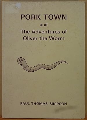Pork Town & The Adventures of Oliver the Worm