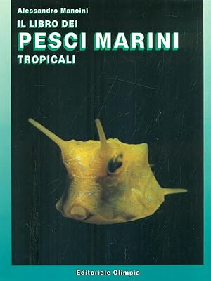 Bild des Verkufers fr Il libro dei pesci marini tropicali zum Verkauf von Librodifaccia