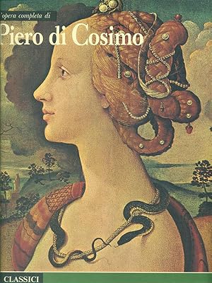 L'opera completa di Piero di Cosimo