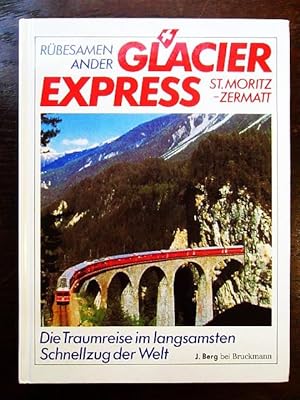 Seller image for Glacierexpress. Die Traumreise im langsamsten Schnellzug der Welt for sale by Rudi Euchler Buchhandlung & Antiquariat