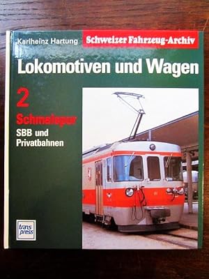 Seller image for Schweizer Fahrzeug-Archiv: Lokomotiven und Wagen 2 Schmalspur SBB und Privatbahnen for sale by Rudi Euchler Buchhandlung & Antiquariat