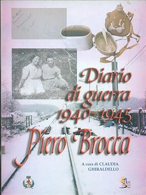 Bild des Verkufers fr Piero Brocca Diario di guerra 1940-1945 zum Verkauf von Librodifaccia