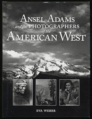 Imagen del vendedor de Ansel Adams and the Photographers of the American West a la venta por Between the Covers-Rare Books, Inc. ABAA