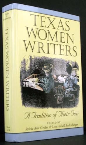 Immagine del venditore per Texas Women Writers: A Tradition of Their Own venduto da APPLEDORE BOOKS, ABAA