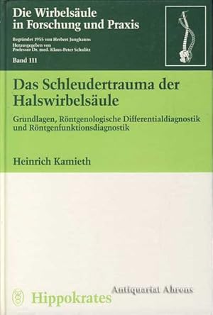 Das Schleudertrauma der Halswirbelsäule - Grundlagen, Röntgenologische Differentialdiagnostik und...