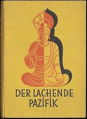 Der lachende Pazifik. Mit 211 Abbildungen und 2 Kartenskizzen.