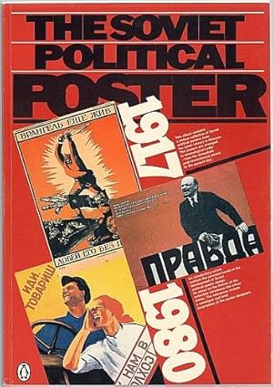 The Soviet Political Poster 1917 - 1980 from the USSR Lenin Library collection.