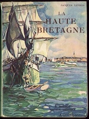 La Haute-Bretagne. Ouvrage orné de 193 héliogravures.