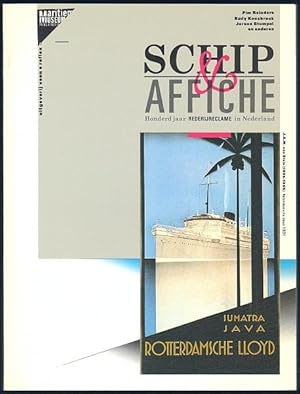 Seller image for Schip & Affiche. Honderd jaar Rederijreclame in Nederland. for sale by Antiquariat A. Suelzen