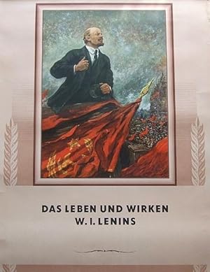 Das Leben und Wirken W. I. Lenins. 22 Wandtafeln (Poster).