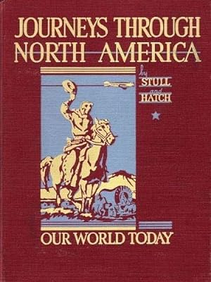 Seller image for Journeys through North America (Our world today). A textbook in the new geography. for sale by Antiquariat A. Suelzen