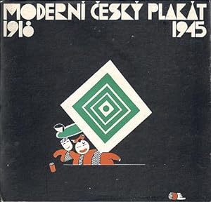 Moderni Cesky Plakat 1918 - 1945.