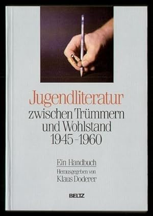 Bild des Verkufers fr Jugendliteratur zwischen Trmmern und Wohlstand 1945-1960. Ein Handbuch. zum Verkauf von Antiquariat A. Suelzen