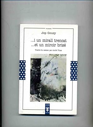 Bild des Verkufers fr I UN MIRALL TRENCAT .et un miroir bris. - CEMENTIRI DE PORT-LOUIS. Cimetire de Port-Louis. Traduit du catalan par Andr Vinas. zum Verkauf von Librairie CLERC