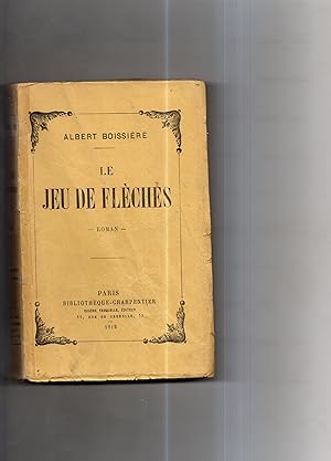 Seller image for LE JEU DE FLECHES . Roman for sale by Librairie CLERC