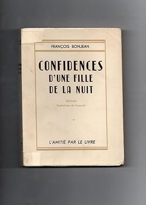 Seller image for CONFIDENCES D'UNE FILLE DE LA NUIT. Roman . Illustrations de Francolin. for sale by Librairie CLERC