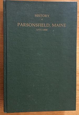 History of Parsonfield, Maine 1771 - 1888