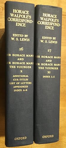 Horace Walpole's Correspondence with Sir Horace Mann and Sir Horace Mann the Younger Vols X and X...