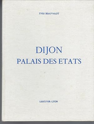 Seller image for Dijon Palais des tats. for sale by BYTOWN BOOKERY