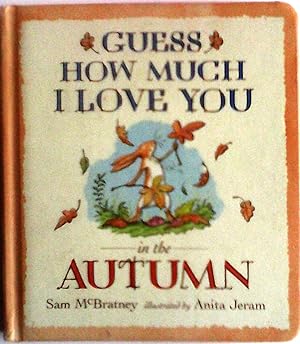 Seller image for Guess How Much I Love You in the Autumn for sale by Tee Books