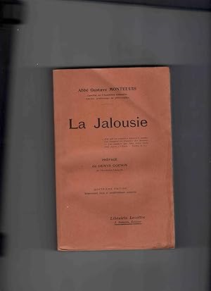 Seller image for LA JALOUSIE. Prface de Denys Cochin 4 edition, soigneusement revue et considrablement augmente. for sale by Librairie CLERC