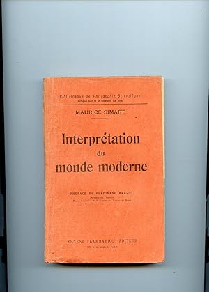 INTERPRÉTATION DU MONDE MODERNE. Préface de Ferdinand Brunot