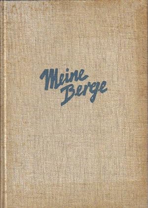 Imagen del vendedor de Meine Berge.Ein Bergbuch a la venta por Clivia Mueller