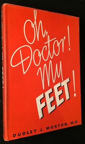 Oh Doctor! My FEET! (FIRST EDITION IN SCARCE ORIGINAL DUST JACKET)