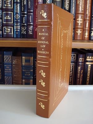 A Manual of Criminal Law - LEATHER BOUND EDITION