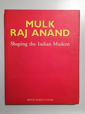 Immagine del venditore per Mulk Raj Anand. Shaping the Indian Modern. venduto da Antiquariat Seibold