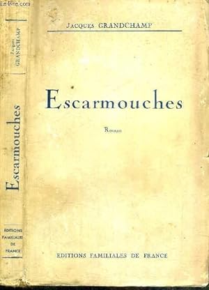 Seller image for ESCARMOUCHES - COLLECTION COEUR ET VIE for sale by Le-Livre