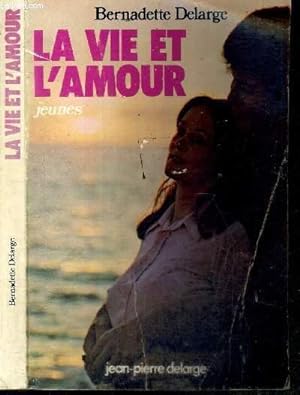 Bild des Verkufers fr LA VIE ET L'AMOUR JEUNES zum Verkauf von Le-Livre