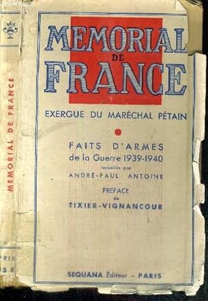 Bild des Verkufers fr MEMORIAL DE FRANCE - FAITS D'ARMES DE LA CAMPAGNE 1939-1940 - EXERGUE DU MARECHAL PETAIN zum Verkauf von Le-Livre