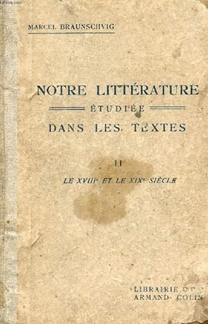 Seller image for NOTRE LITTERATURE ETUDIEE DANS LES TEXTES, TOME II, LE XVIIIe ET LE XIXe SIECLE for sale by Le-Livre